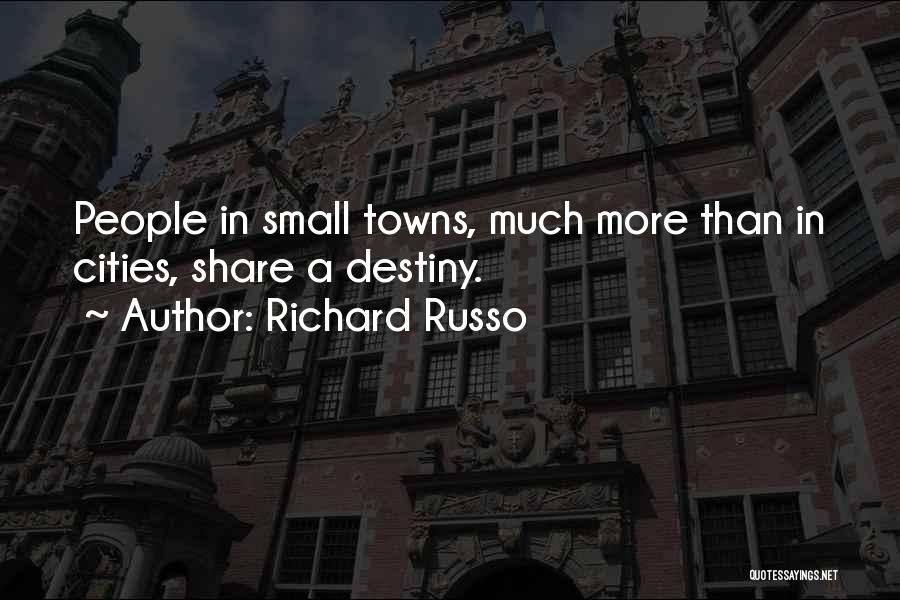 Small Cities Quotes By Richard Russo