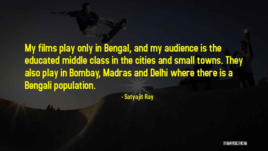 Small Cities Quotes By Satyajit Ray