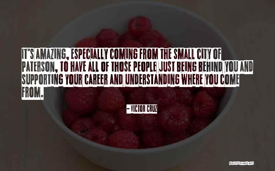 Small Cities Quotes By Victor Cruz Small Cities Quotes By Victor Cruz
