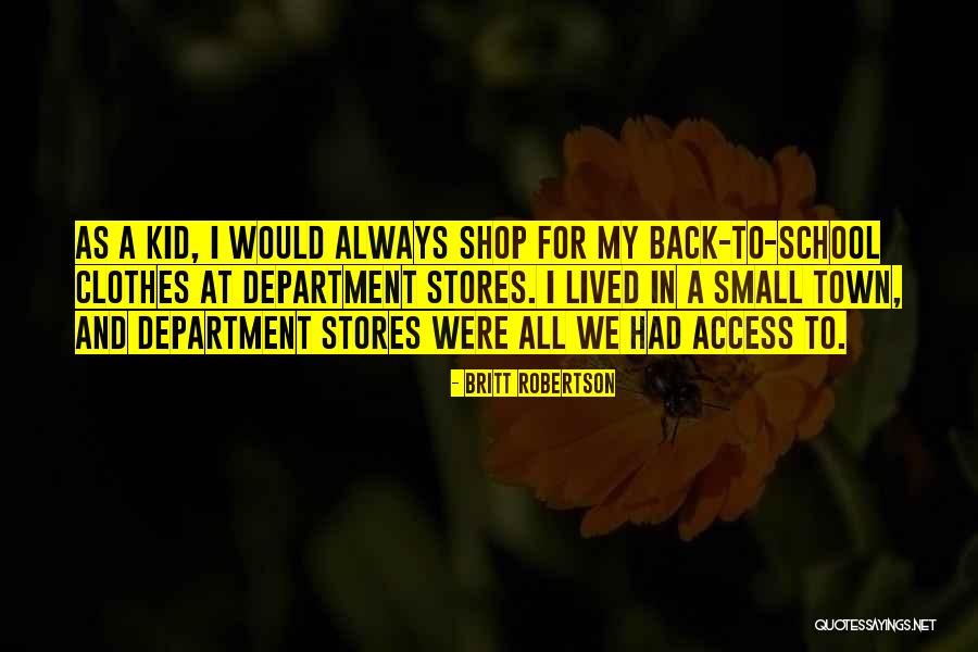 Small Clothes Quotes By Britt Robertson Small Clothes Quotes By Britt Robertson