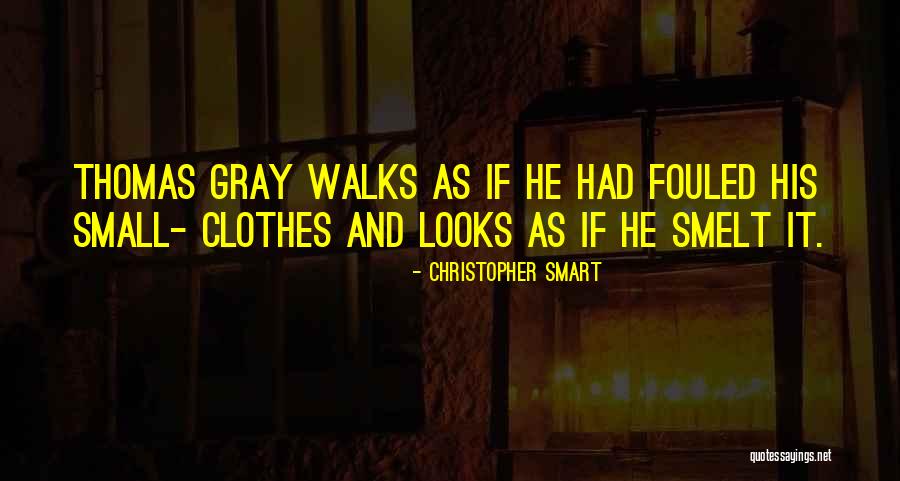 Small Clothes Quotes By Christopher Smart Small Clothes Quotes By Christopher Smart
