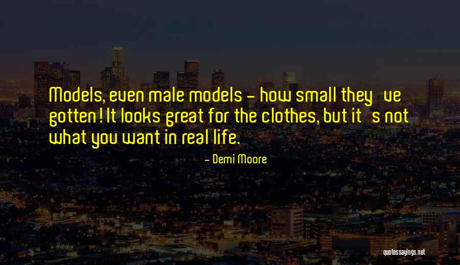 Small Clothes Quotes By Demi Moore Small Clothes Quotes By Demi Moore