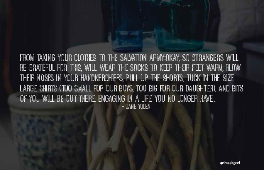 Small Clothes Quotes By Jane Yolen Small Clothes Quotes By Jane Yolen