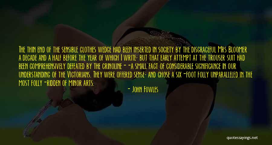Small Clothes Quotes By John Fowles Small Clothes Quotes By John Fowles