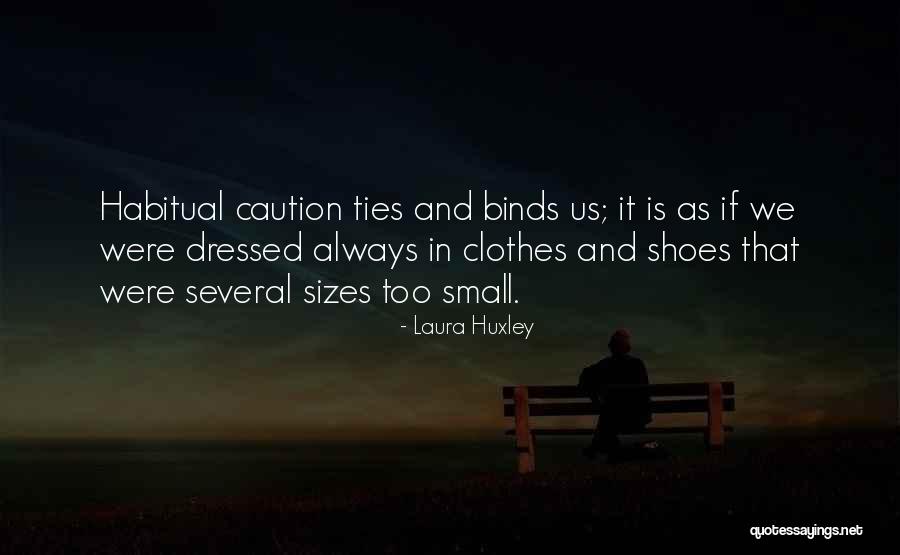 Small Clothes Quotes By Laura Huxley Small Clothes Quotes By Laura Huxley