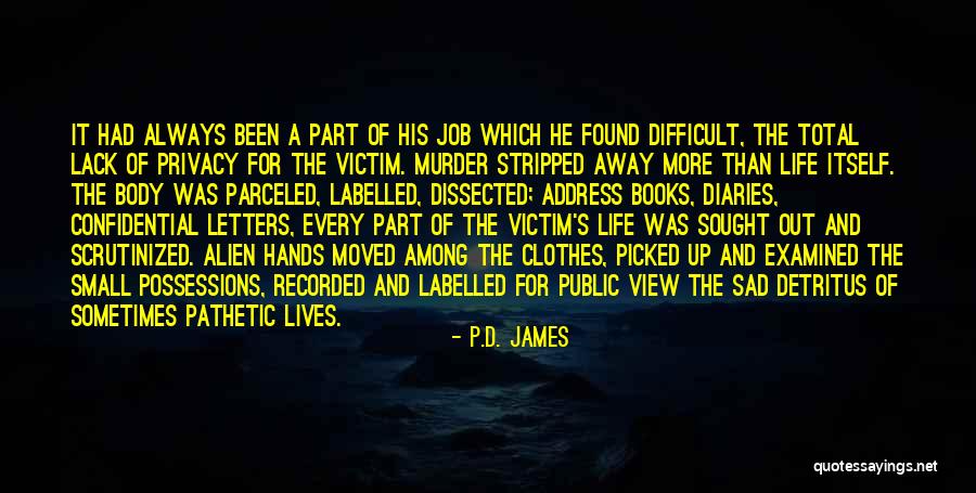 Small Clothes Quotes By P.D. James Small Clothes Quotes By P.D. James
