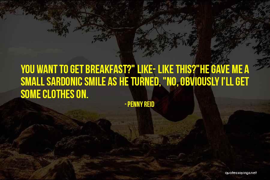 Small Clothes Quotes By Penny Reid Small Clothes Quotes By Penny Reid