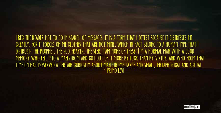 Small Clothes Quotes By Primo Levi Small Clothes Quotes By Primo Levi
