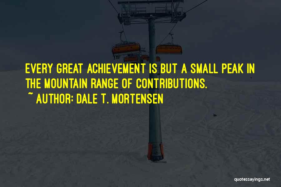 Small Contributions Quotes By Dale T. Mortensen