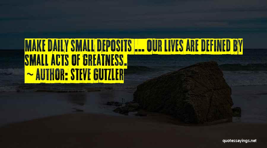 Small Daily Inspirational Quotes By Steve Gutzler