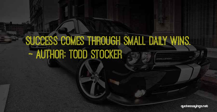 Small Daily Inspirational Quotes By Todd Stocker