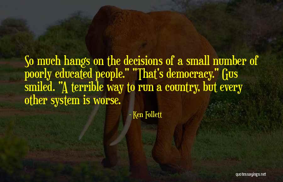Small Decisions Quotes By Ken Follett Small Decisions Quotes By Ken Follett
