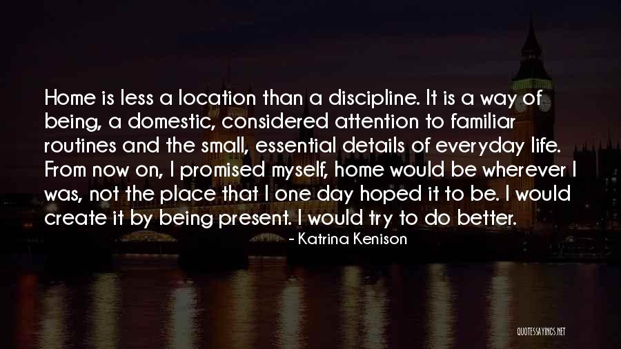 Small Details In Life Quotes By Katrina Kenison Small Details In Life Quotes By Katrina Kenison