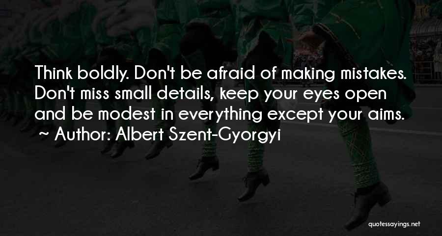 Small Details Quotes By Albert Szent-Gyorgyi