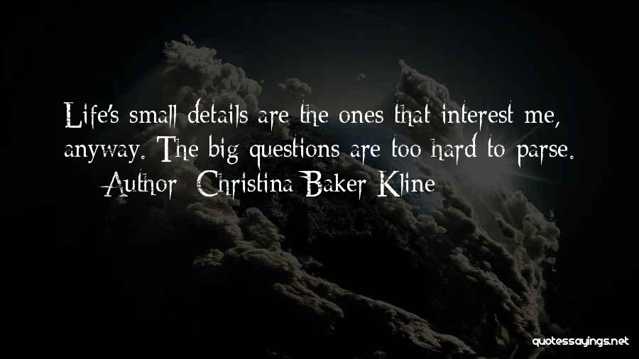 Small Details Quotes By Christina Baker Kline