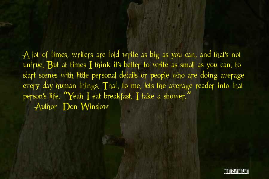 Small Details Quotes By Don Winslow