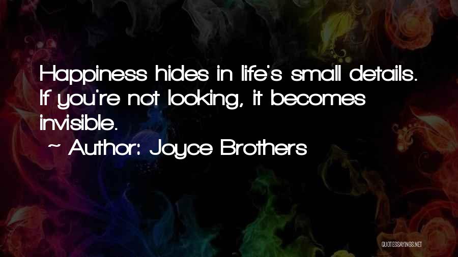Small Details Quotes By Joyce Brothers