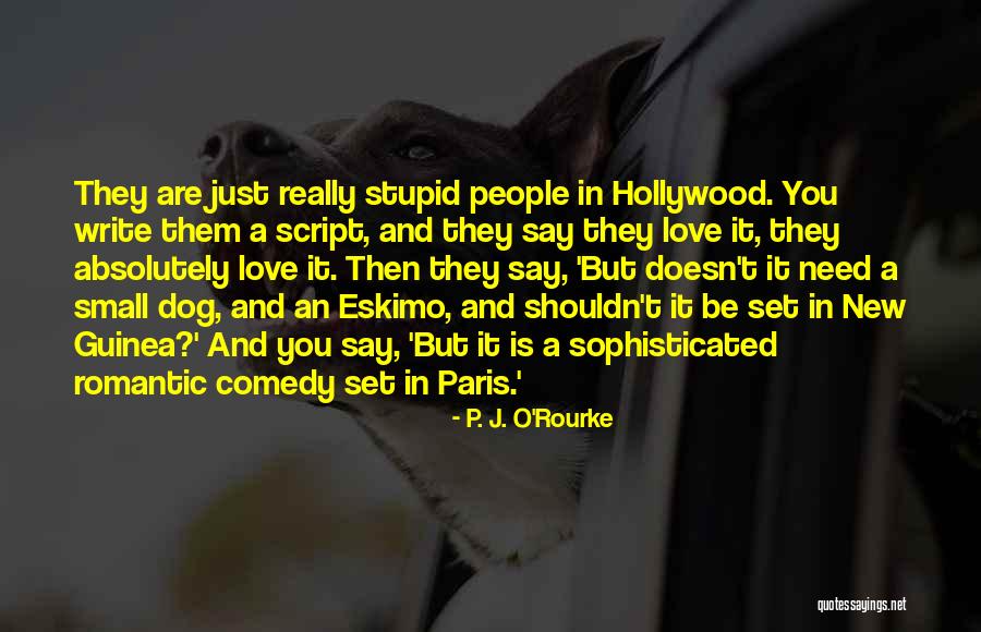 Small Dog Quotes By P. J. O'Rourke Small Dog Quotes By P. J. O'Rourke