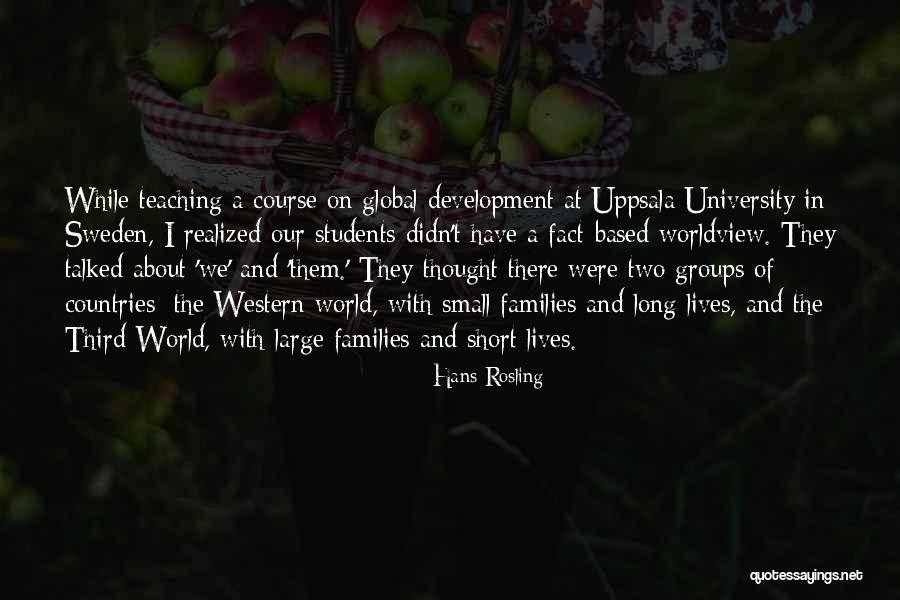 Small Families Quotes By Hans Rosling Small Families Quotes By Hans Rosling