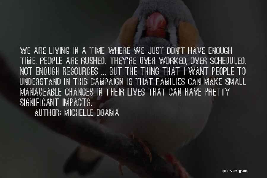 Small Families Quotes By Michelle Obama
