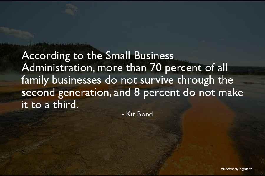 Small Family Business Quotes By Kit Bond