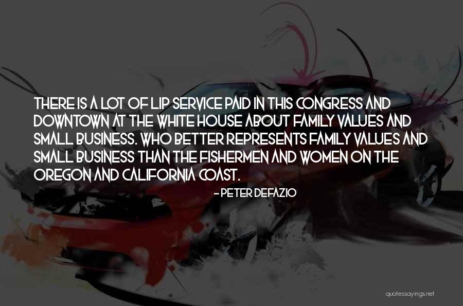 Small Family Business Quotes By Peter DeFazio