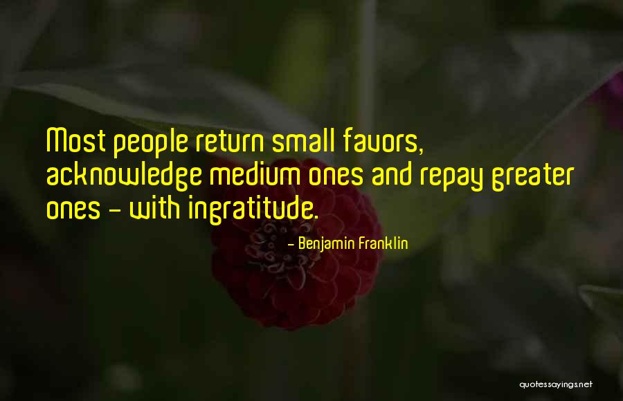 Small Favors Quotes By Benjamin Franklin