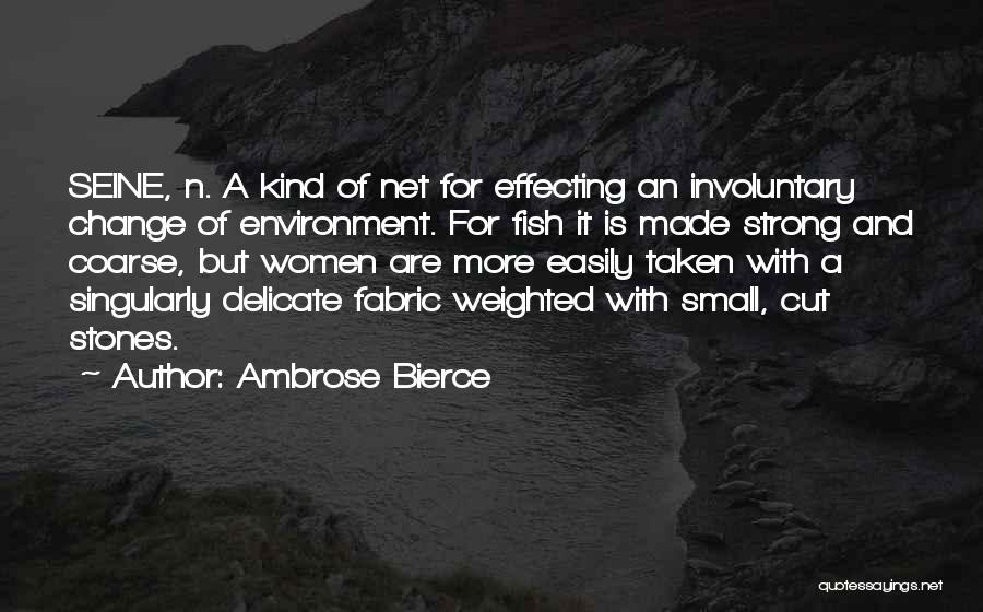 Small Fish Quotes By Ambrose Bierce