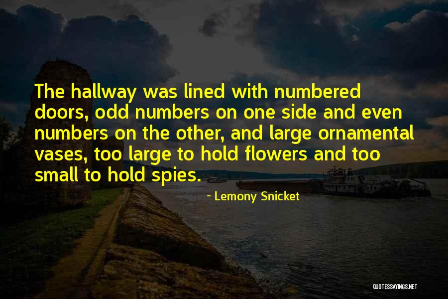 Small Flowers Quotes By Lemony Snicket Small Flowers Quotes By Lemony Snicket
