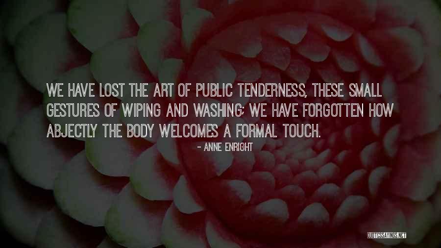 Small Gestures Quotes By Anne Enright