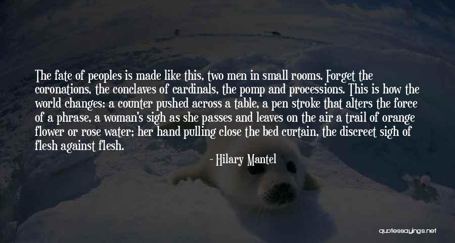 Small Gestures Quotes By Hilary Mantel