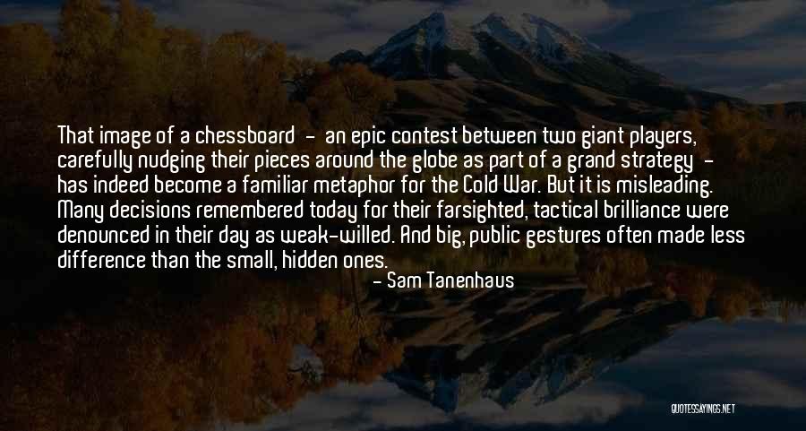 Small Gestures Quotes By Sam Tanenhaus