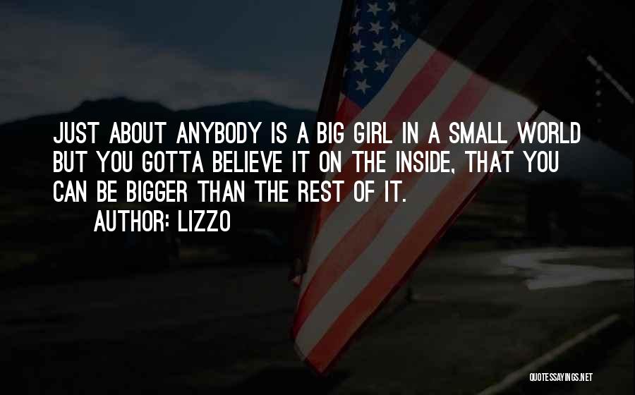 Small Girl Big World Quotes By Lizzo