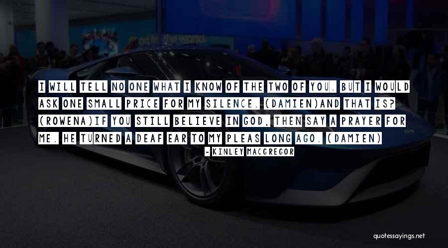 Small God Quotes By Kinley MacGregor Small God Quotes By Kinley MacGregor