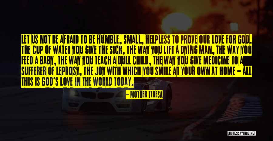 Small God Quotes By Mother Teresa Small God Quotes By Mother Teresa