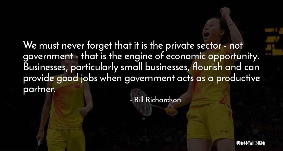 Small Government Quotes By Bill Richardson Small Government Quotes By Bill Richardson