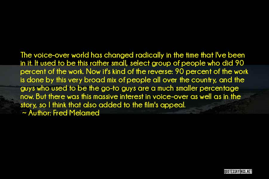 Small Group Work Quotes By Fred Melamed