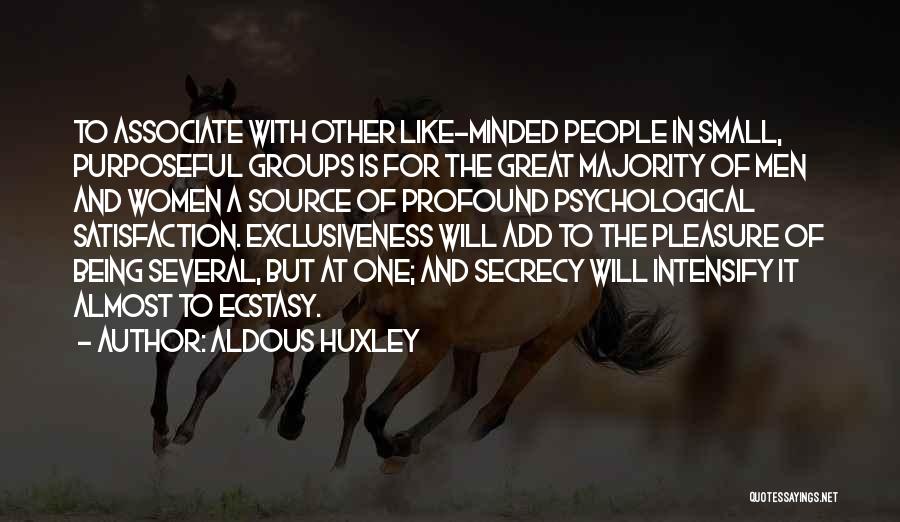 Small Groups Quotes By Aldous Huxley