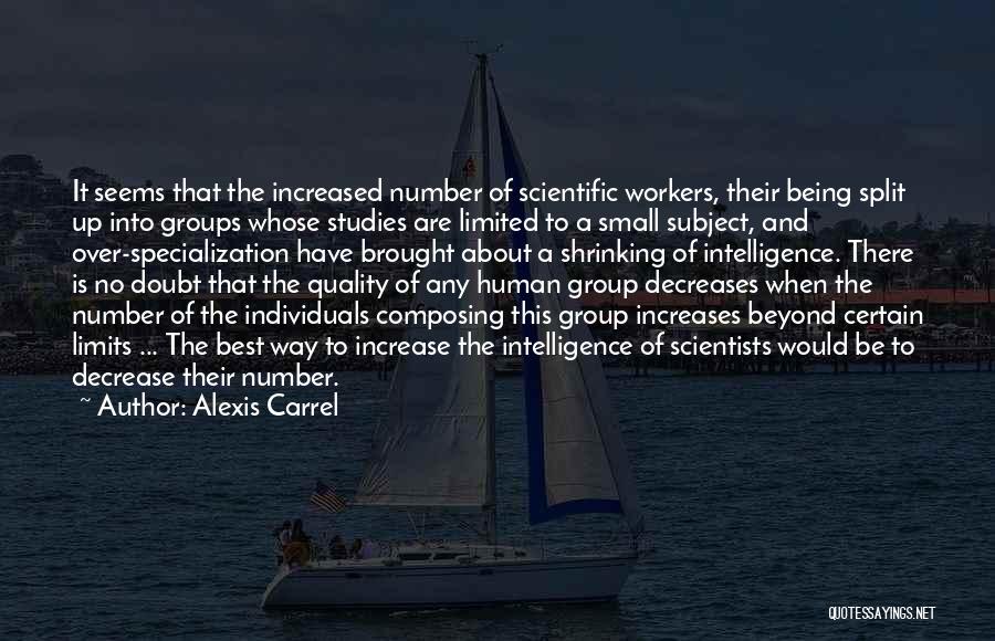 Small Groups Quotes By Alexis Carrel