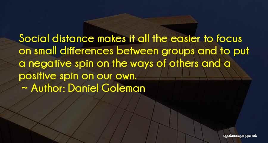 Small Groups Quotes By Daniel Goleman