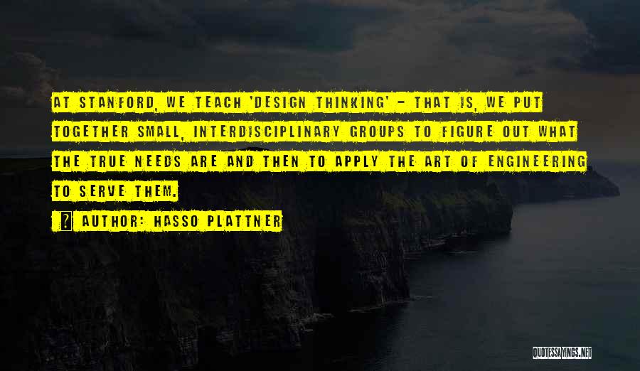 Small Groups Quotes By Hasso Plattner