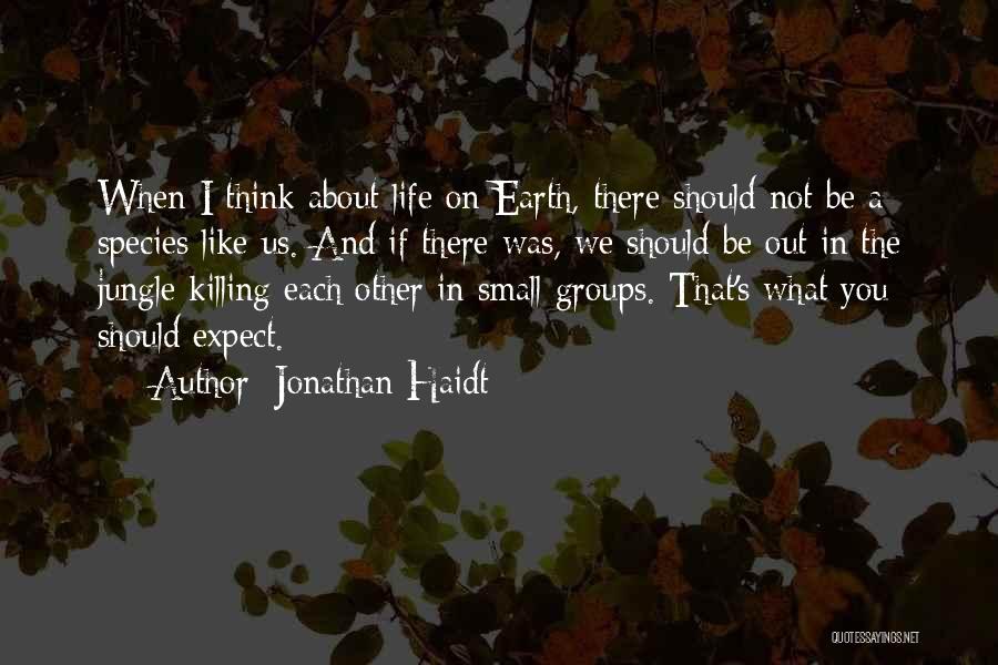 Small Groups Quotes By Jonathan Haidt