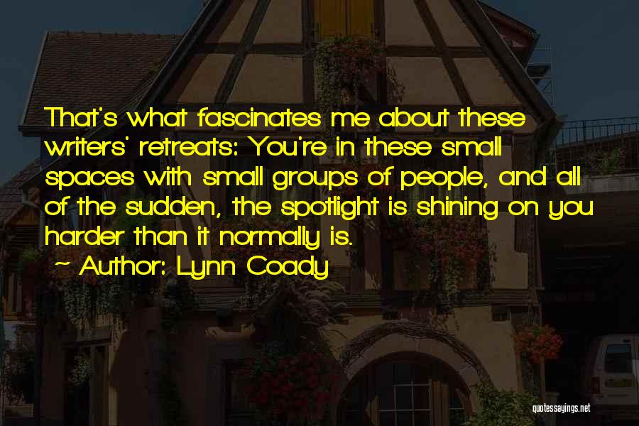 Small Groups Quotes By Lynn Coady