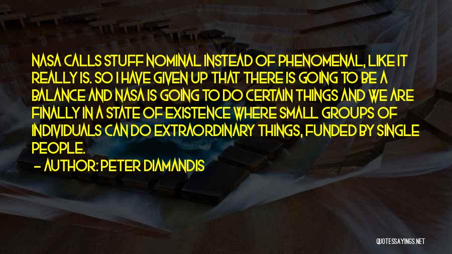 Small Groups Quotes By Peter Diamandis