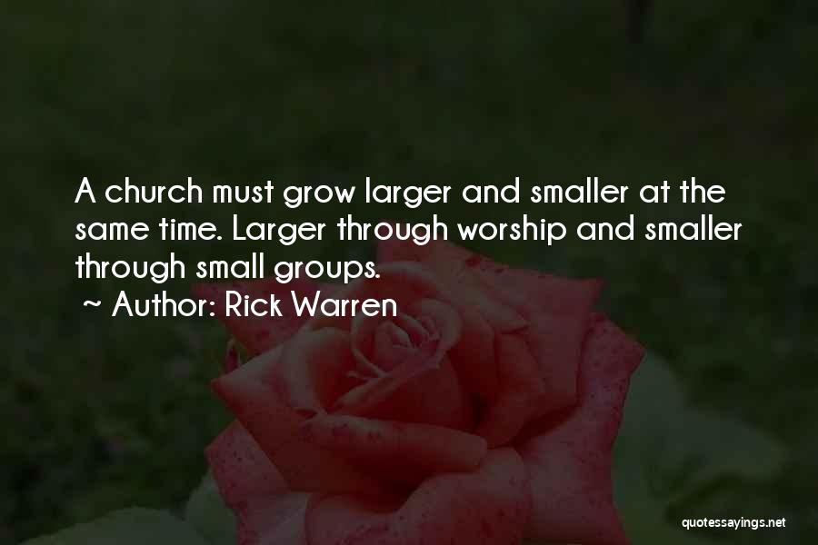 Small Groups Quotes By Rick Warren