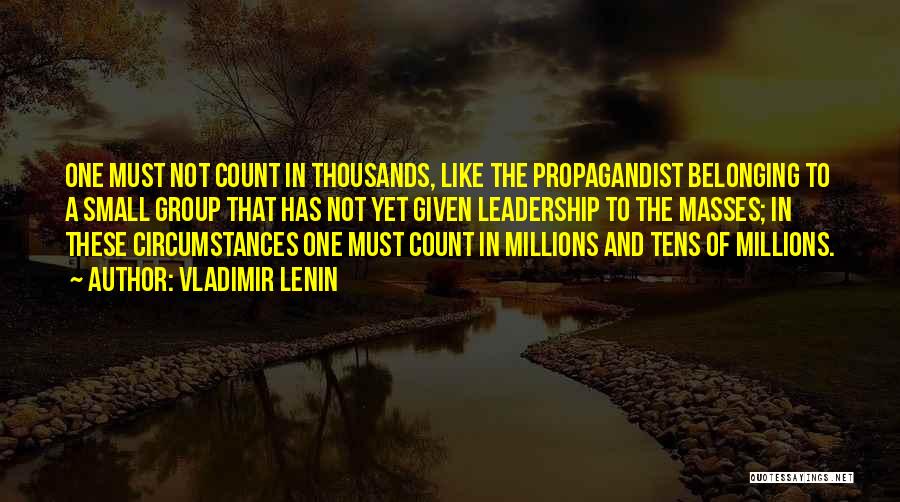 Small Groups Quotes By Vladimir Lenin