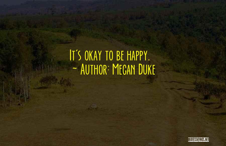 Small Happy Inspirational Quotes By Megan Duke
