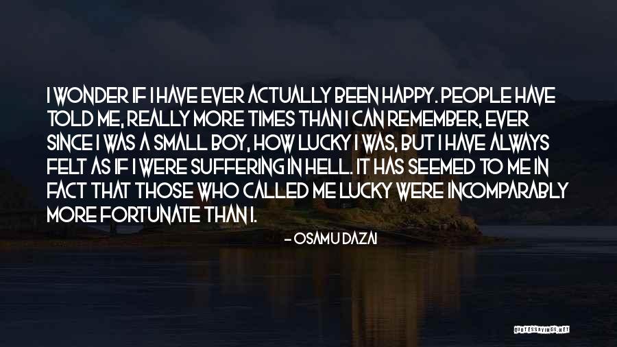 Small Happy Quotes By Osamu Dazai Small Happy Quotes By Osamu Dazai