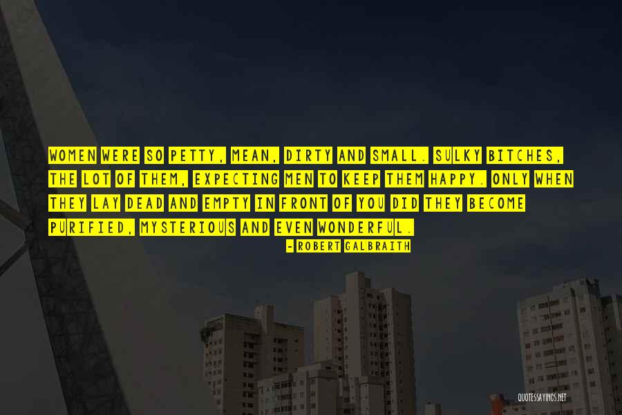 Small Happy Quotes By Robert Galbraith Small Happy Quotes By Robert Galbraith