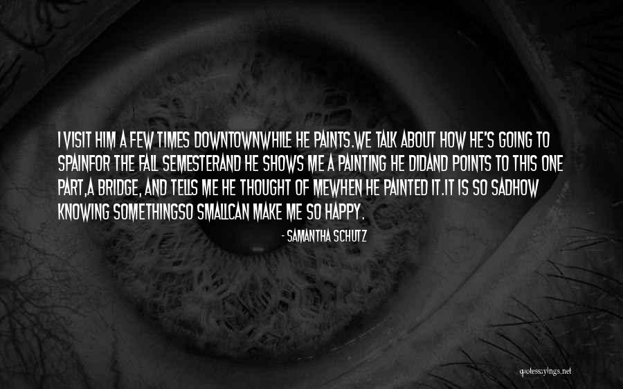 Small Happy Quotes By Samantha Schutz Small Happy Quotes By Samantha Schutz